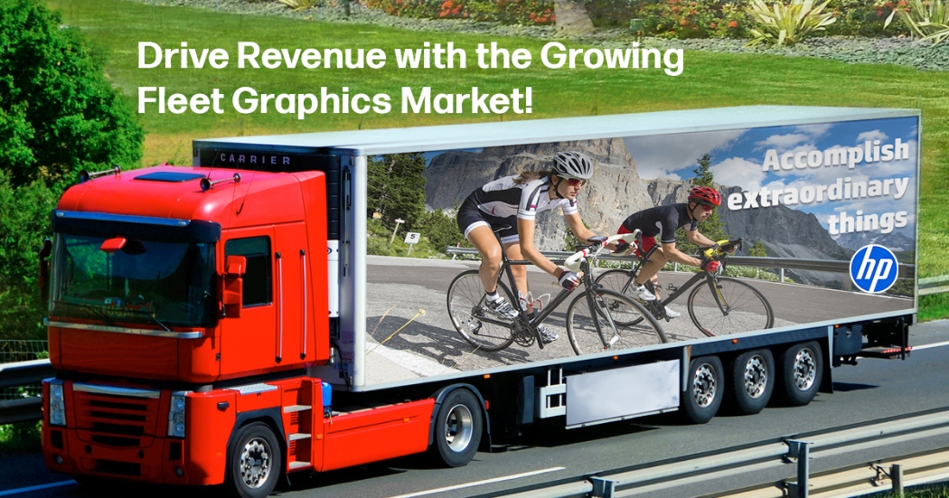 Drive Revenue with the Growing Vehicle Graphics Market | HP Large ...
